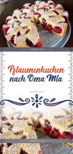 Pflaumenkuchen Nach Oma Mia K Rezepte