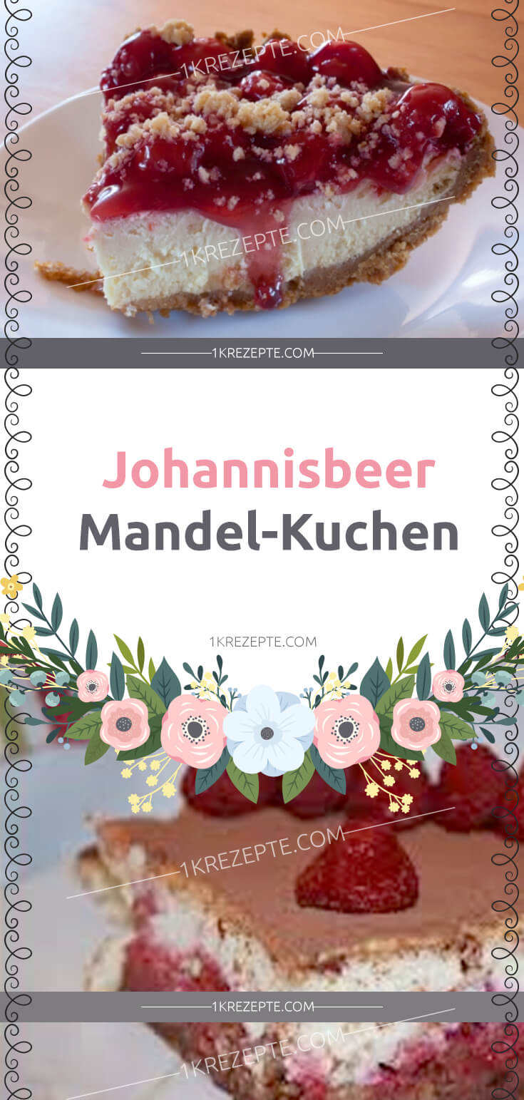 Johannisbeer-Mandel-Kuchen – 1k Rezepte