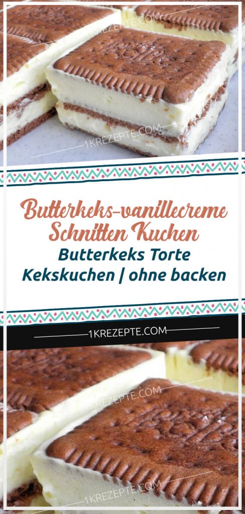 Butterkeks-Vanillecreme-Schnitten Kuchen – Butterkeks Torte ...